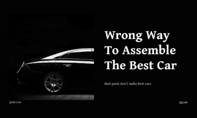 Wrong Way To Assemble The Best Car